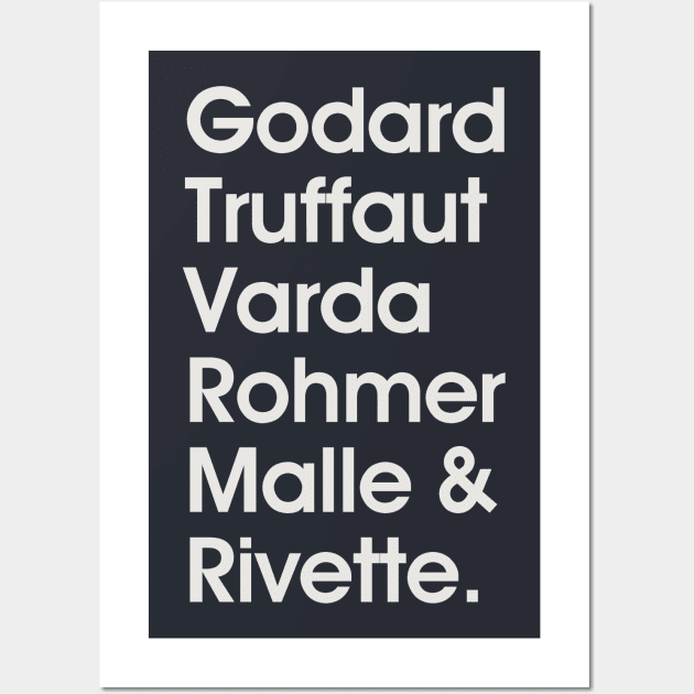 Godard Truffaut Varda Rohmer Malle Rivette - French New Wave Cinema Legends Wall Art by DankFutura
